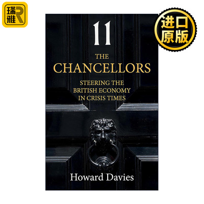 The Chancellors 财政大臣 危机时期的英国经济掌舵 伦敦政治经济学院院长Howard Davies