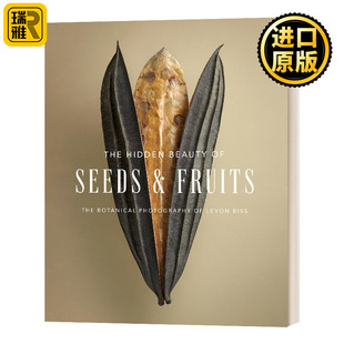 Levon 英文原版 Beauty 种子和果实 and 英文版 Biss 精装 Hidden 植物静物摄像集 Fruits 书籍 进口英语原版 Seeds 隐藏之美
