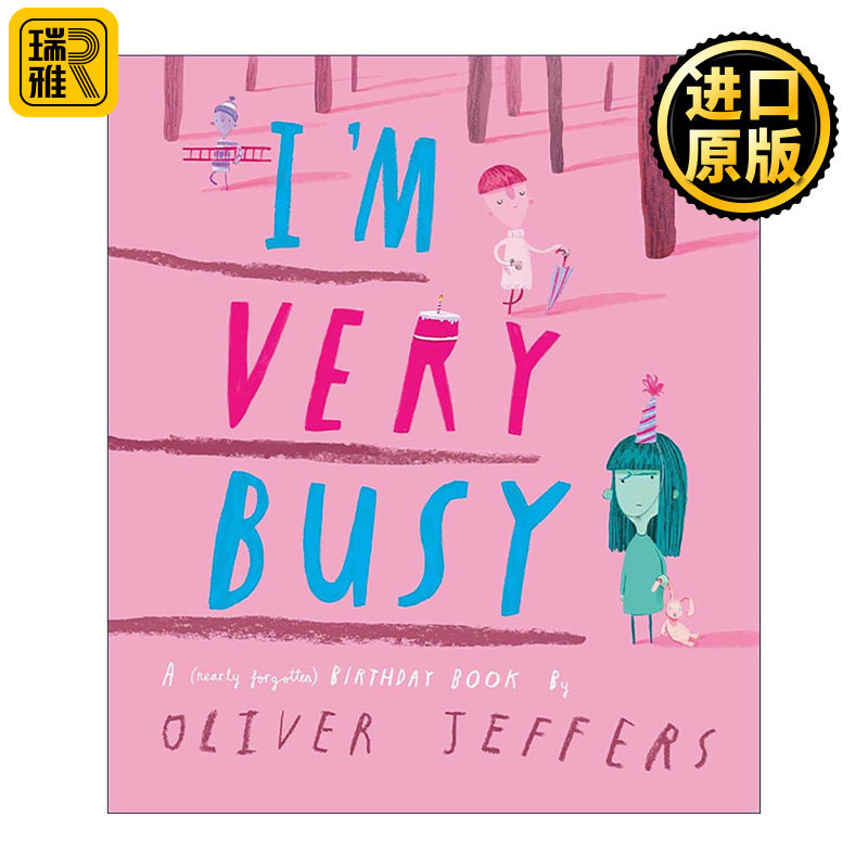 英文原版 I’m Very Busy 不好意思我太忙了 Oliver Jeffers新作精装友谊绘本 英文版 进口英语原版书籍