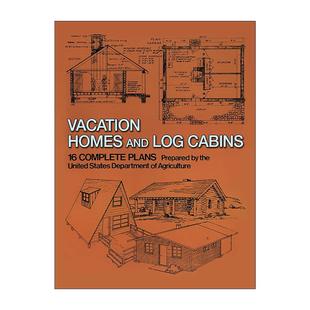 and 书籍 进口英语原版 含平面图 Vacation Homes 建筑家居装 Cabins Log 英文版 英文原版 度假屋与小木屋 饰设计 施工建造指南