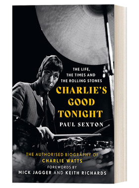 Charlie'S Good Tonight 滚石乐队鼓手查理沃茨传记Charlie Watts