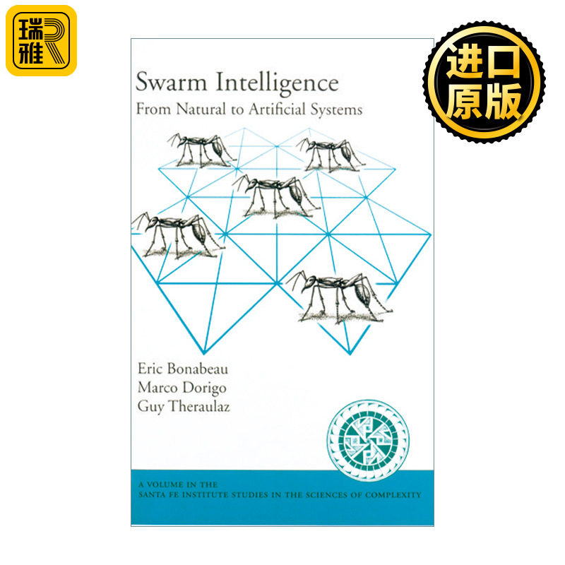 Swarm Intelligence 群体智能 从自然系统到人工系统 英文版 进口英语原版书籍