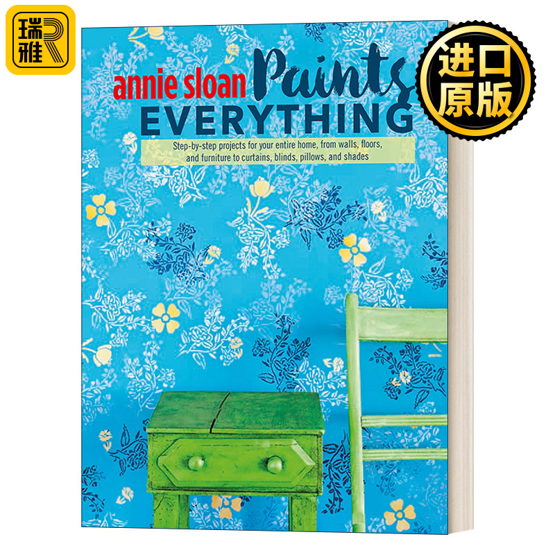 英文原版 Annie Sloan Paints Everything 安妮·斯隆的涂料艺术 教你如何用颜料装饰自己的家 英文版Annie Sloan进口英语原版书籍