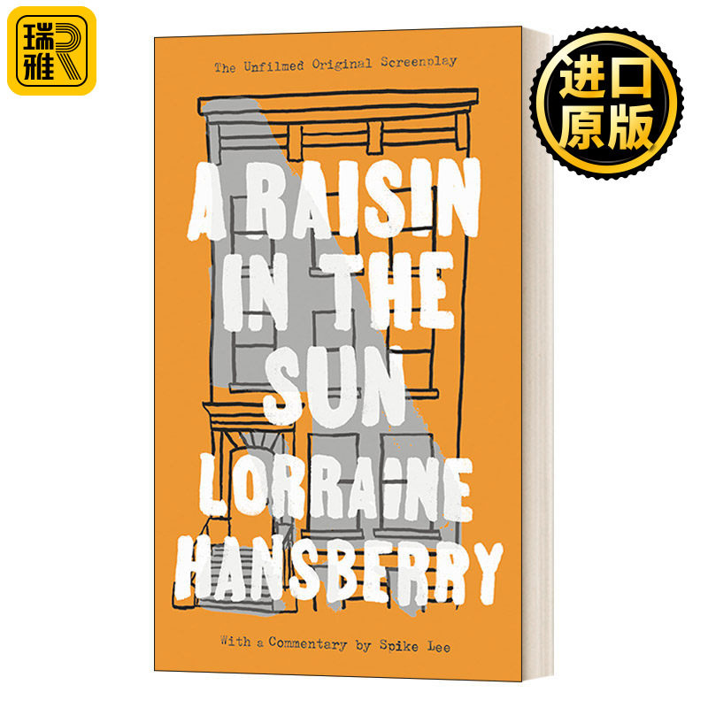 A Raisin in the Sun: The Unfilmed Original Screenplay阳光下的葡萄干：尚未拍摄的原创剧本 Lorraine Hansberry洛林·汉斯贝利