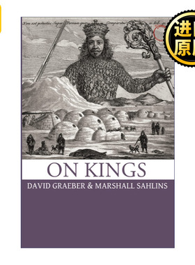 On Kings 论国王 人类学研究 David Graeber