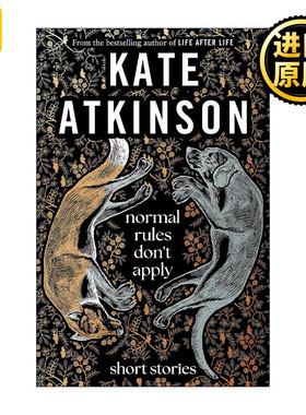 Normal Rules Don't Apply 常规规则不适用 生命不息作者Kate Atkinson首部短篇集 精装