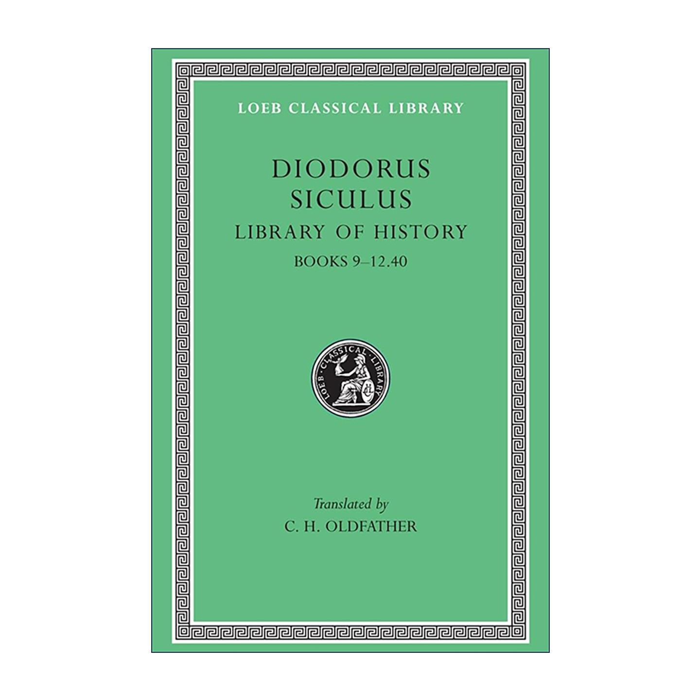 英文原版 Library of History Volume IV 古希腊 狄奥多罗斯Diodorus Siculus历史丛书卷四第9-12.40册 原文希英对照 洛布古典丛书