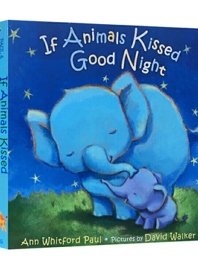 If Animals Kissed Good Night 如果动物亲吻说晚安 英文原版 Ann Whitford Paul 进口英语书籍