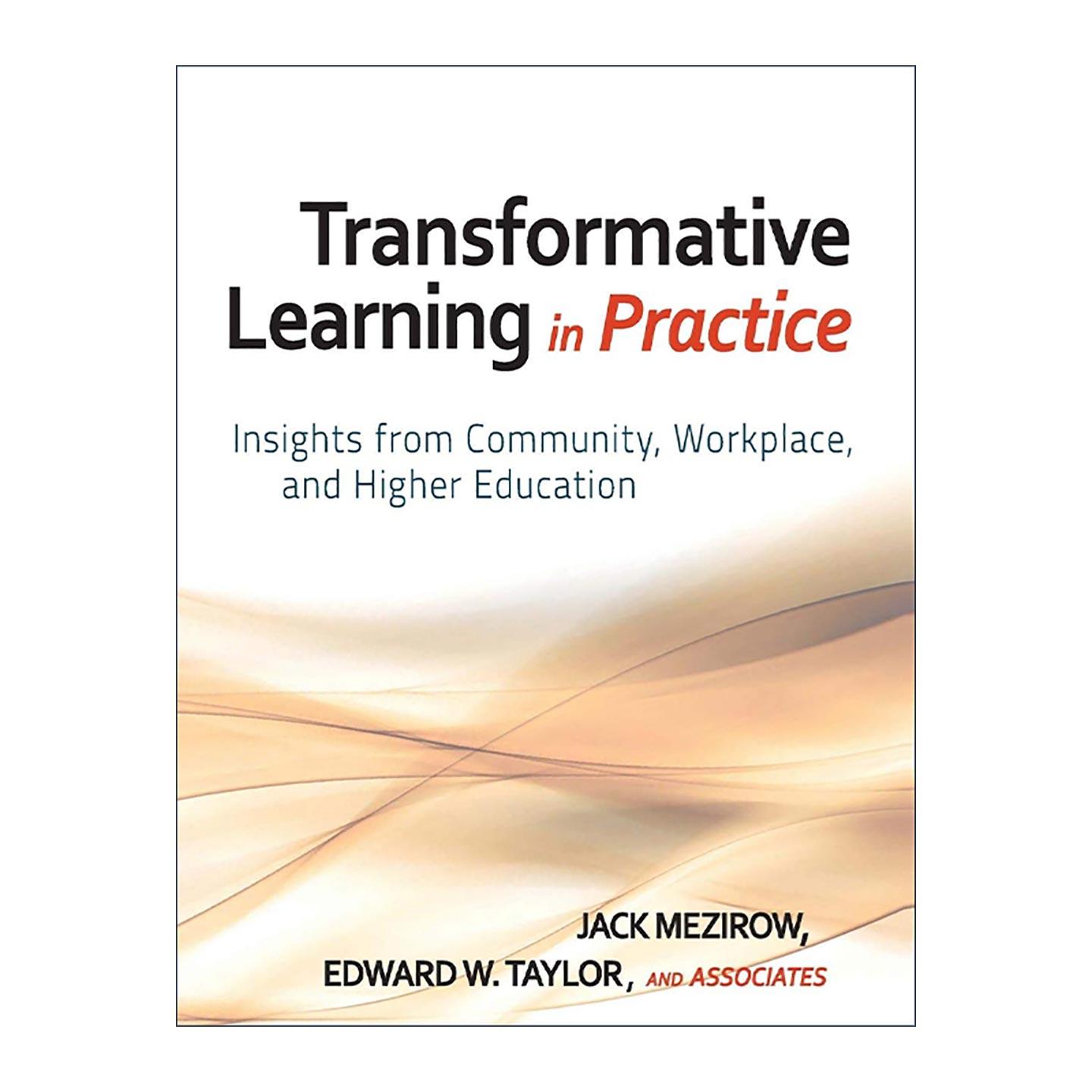 英文原版 Transformative Learning in Practice 实践中的转化性学习 来自社区 工作场所和高等教育的见解 精装 进口英语原版书籍