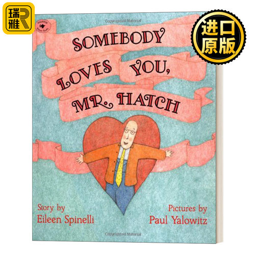 Somebody Loves You, Mr. Hatch 哈奇先生，有人爱你 英文原版儿童绘本