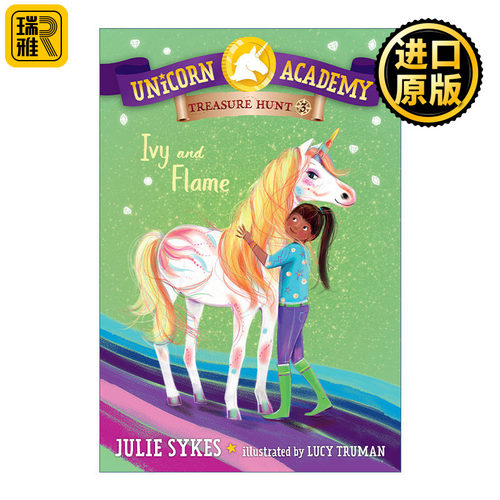 Unicorn Academy Treasure Hunt 03: Ivy and Flame 独角兽学院寻宝系列3 常春藤与火焰 儿童章节桥梁故事书 Julie Sykes