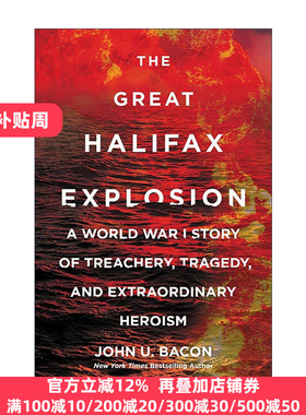 英文原版 The Great Halifax Explosion 哈利法克斯大爆炸 一战中的背叛 悲剧与非凡英勇 英文版 进口英语原版书籍