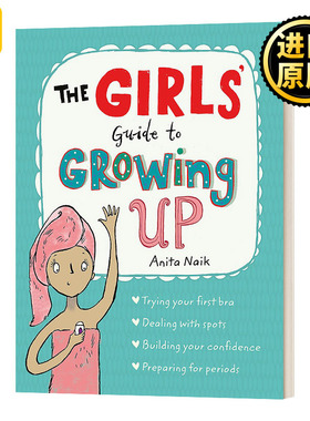 The Girls' Guide to Growing Up 女孩青春期成长指南 英文原版
