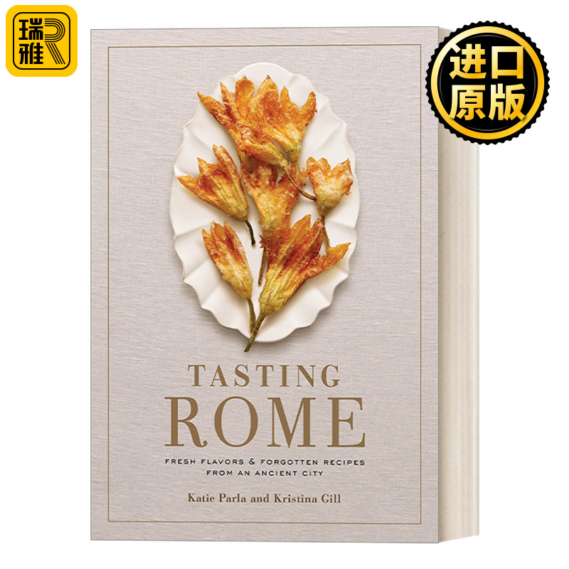 Tasting Rome 品尝罗马：来自一座古城的新鲜味道和遗失的菜谱 Katie Parla 精装