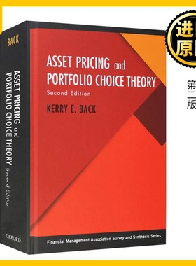 资产定价和投资组合选择理论 英文原版 Asset Pricing and Portfolio Choice Theory 全英文版 Back, Kerry E. 进口原版英语书籍