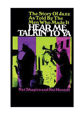 Hear Me Talkin' to Ya 听我跟你说 爵士乐历史 Nat Shapiro