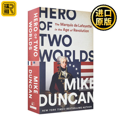 Hero of Two Worlds 两个世界的英雄 革命时代的拉斐特侯爵