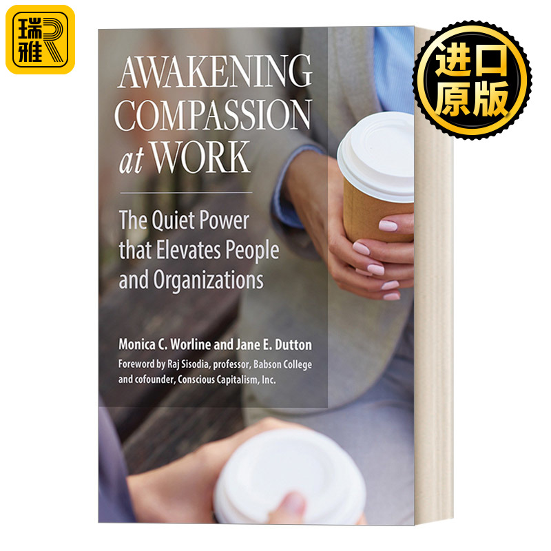 英文原版 Awakening Compassion at Work Monica C. Worline