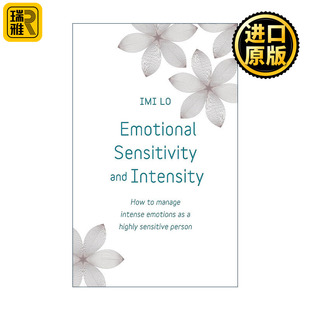 英文原版 Emotional Sensitivity and Intensity 拥抱你的敏感情绪 疗愈情绪,接纳自我 伊米·洛 Imi Lo 英文版进口英语原版书籍