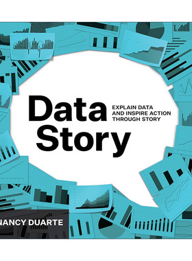 Datastory 用数据讲故事 有效促进沟通和绩效提升的路径图 Nancy Duarte