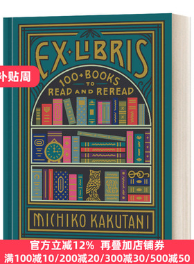 私人藏书馆 100本值得反复阅读的书 英文原版 Ex Libris 100 Books for Everyone's Bookshelf 精装 英文版 进口英语原版书籍