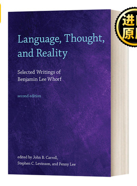 Language, Thought, and Reality: Selected Writings of Benjamin Lee Whorf 语言、思想与现实:本杰明·李·沃尔夫文选