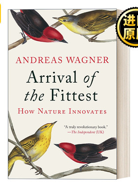 Arrival of the Fittest 适者降临：大自然如何创新 Andreas Wagner