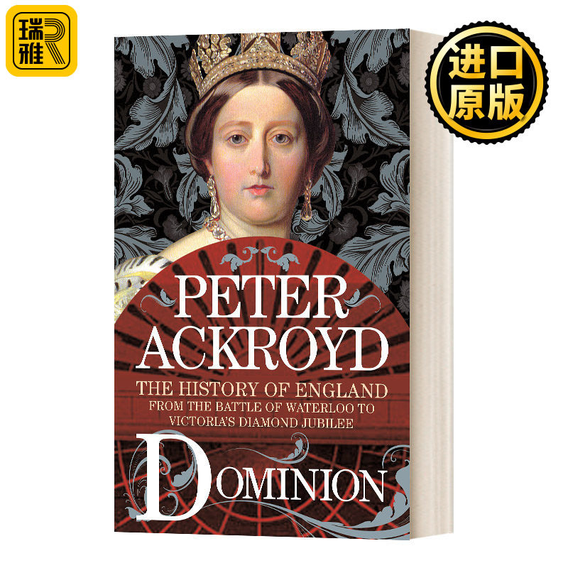 英国历史5 统治 英文原版Dominion The History Of England From The Battle Of Waterloo To Victoria'S Diamond Jubilee英语书籍