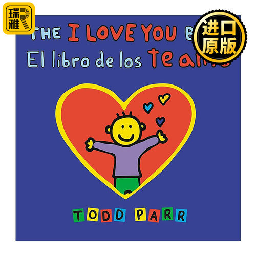 原版 The I Love You Book El libro de los te amo 爱之书 英语 西班牙语 双语版 Todd Parr 进口原版书籍