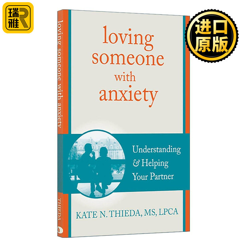 英文原版 Loving Someone with Anxiety 爱一个焦虑的人 理解并帮助你的伴侣 英文版 进口英语原版书籍