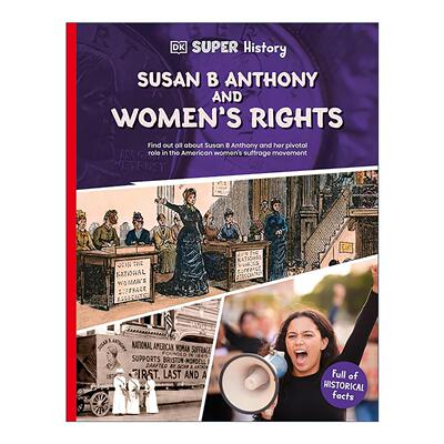 英文原版 DK Super History Susan B Anthony and Women's Rights DK超级历史系列 女权拥护者苏珊·安东尼 进口英语原版书籍