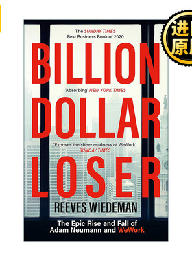 英文原版 Billion Dollar Loser The Epic Rise and Fall of WeWork 亿万负翁 WeWork及其创始人的极速崛起与陨落 进口英语书籍