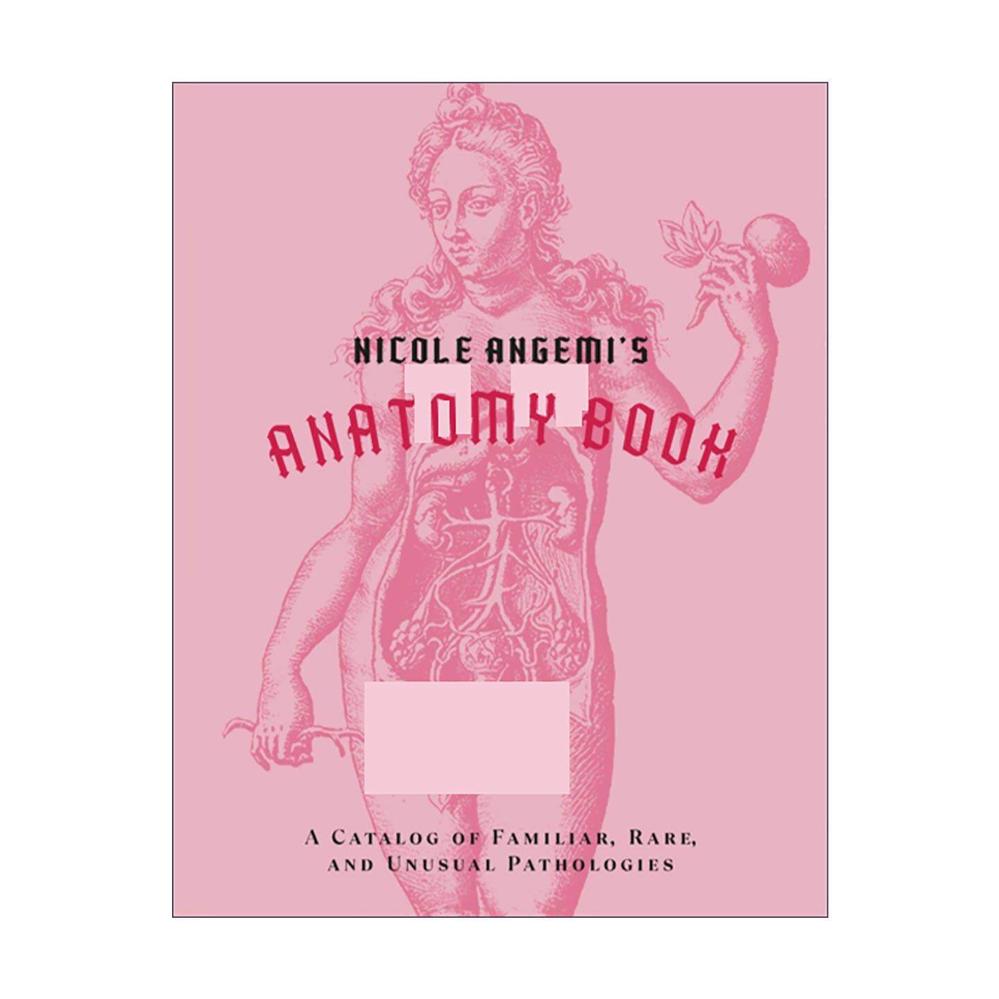 英文原版 Nicole Angemi's Anatomy Book 解剖学之书 罕见的病理目录 人体探索 医学指南 精装 英文版 进口英语原版书籍