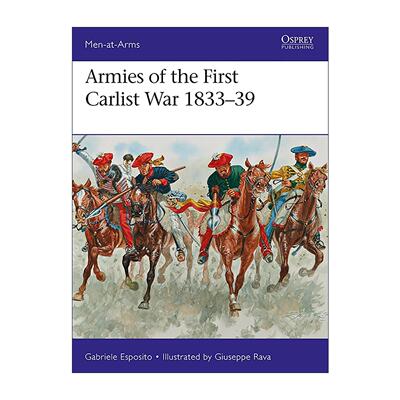 英文原版 Armies of the First Carlist War 1833–39 *一次卡洛斯战争中的军队 历史上的军队系列 英文版 进口英语原版书籍