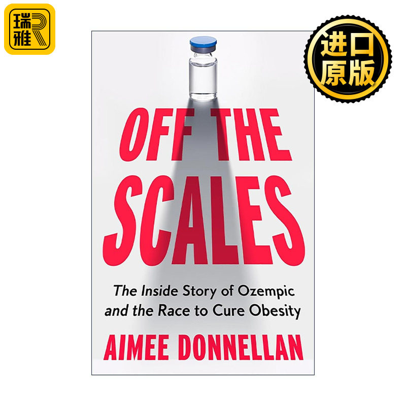 英文原版 Off the Scales 体重失控 司美格鲁肽研发内幕与肥胖治愈争夺战 英文版 进口英语原版书籍