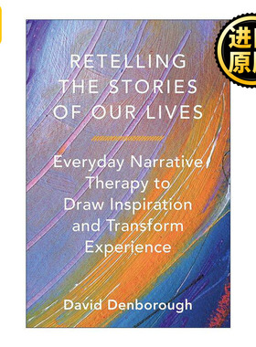 英文原版 Retelling the Stories of Our Lives 重述我们生活的故事 日常叙事疗法 心理治疗 David Denborough 进口英语原版书籍