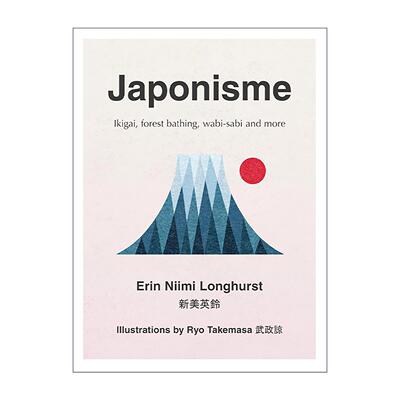 英文原版 Japonisme 日式哲学 生存意义 森林浴 侘寂美学等 精装 Erin Niimi Longhurst 英文版 进口英语原版书籍