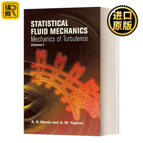 Statistical Fluid Mechanics, Volume I: Mechanics of Turbulence 统计流体力学：湍流力学 卷一