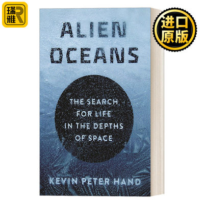 英文原版 Alien Oceans 外星海洋 在太空深处寻找生命 精装 Kevin Hand