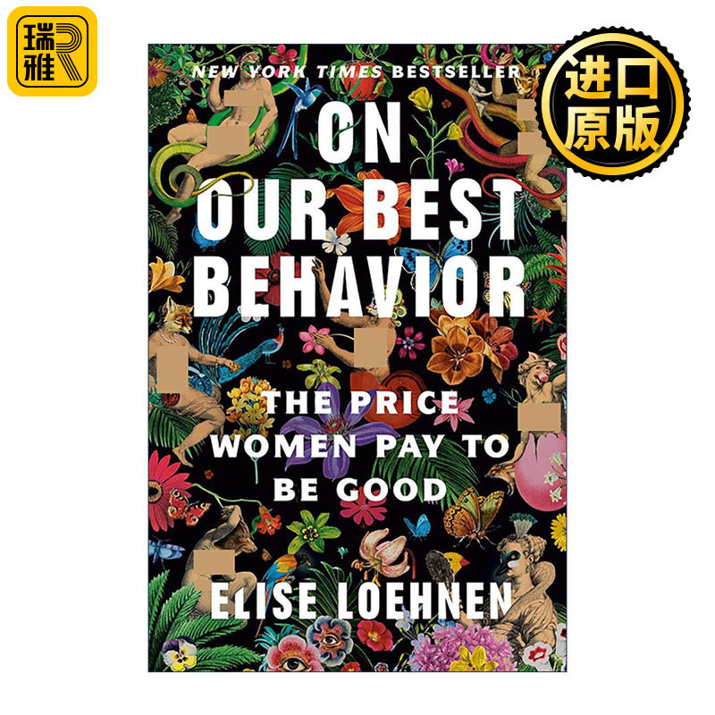 英文原版 On Our Best Behavior 论服德役 七宗罪和女人为行善付出的代价 Elise Loehnen 英文版 进口英语原版书籍