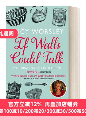 If Walls Could Talk 如果房子会说话 一部家居变迁的历史 英国历史学家露西沃斯利