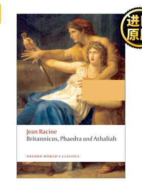 Britannicus, Phaedra, Athaliah 让拉辛戏剧选 勃里塔尼古斯 费德尔 阿塔利亚 牛津世界经典系列