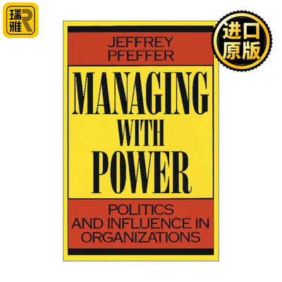 英文原版 Managing with Power 权力管理 组织中的政治和影响 领导学 决策 哈佛商业评论 斯坦福大学教授Jeffrey Pfeffer 英文版