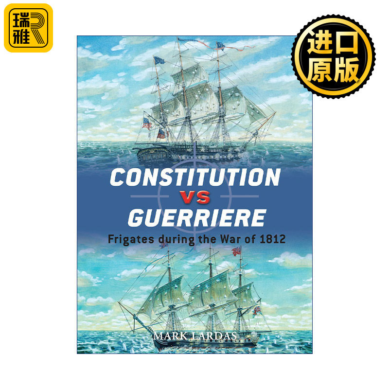 Constitution vs Guerriere 美国宪法号VS英国皇家海军猎豹号 对战历史