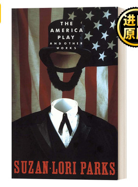 The American Play and Other Works 美国戏剧与其他作品 Suzan-Lori Parks
