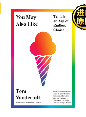 You May Also Like 你也可能喜欢 无穷选择时代的口味 永远年轻的初学者作者Tom Vanderbilt