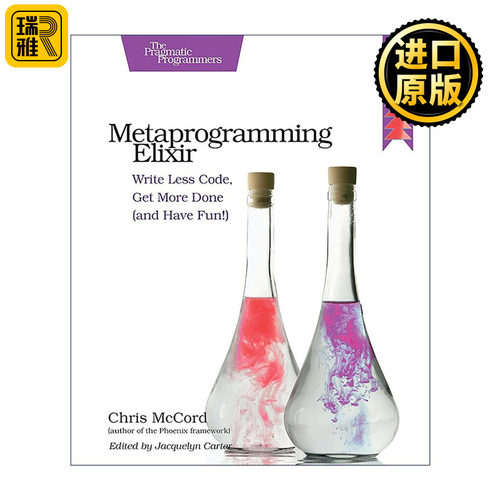 英文原版 Metaprogramming Elixir 元编程灵丹妙药 编写更少代码 完成更多工作 资深程序员Chris McCord 英文版 进口英语原版书籍