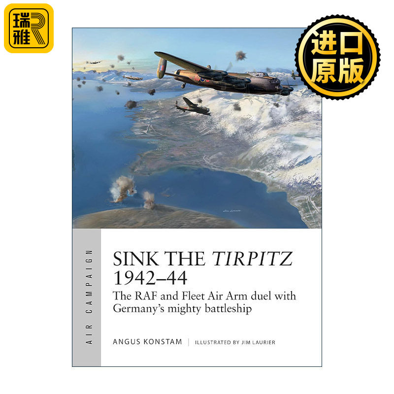英文原版 Sink the Tirpitz 1942–44 二战巅峰对决 猎杀提尔皮茨号战列舰 空中战役系列 英文版 进口英语原版书籍
