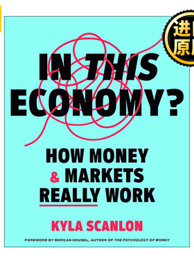 In This Economy? 在这样的经济环境下? 货币和市场是如何运作的 Kyla Scanlon 精装