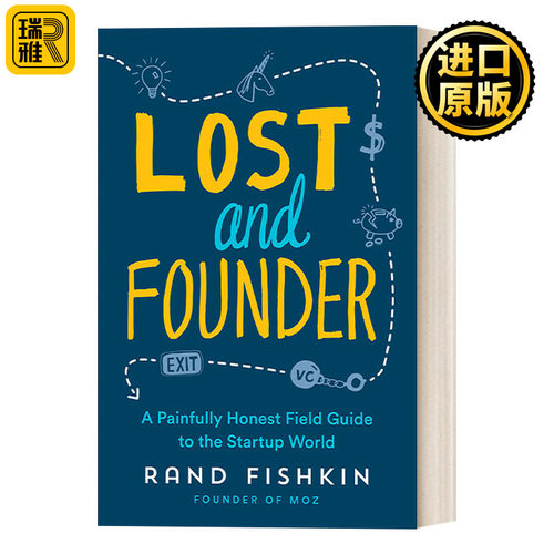 Lost and Founder 迷失与创始人：创业世界痛苦而诚实的实地指南 企业管理 Rand Fishkin 精装
